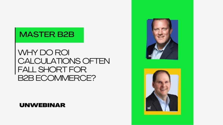 Why Do ROI Calculations Often Fall Short For B2B Ecommerce?