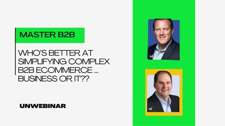 Who’s Better At Simplifying Complex B2B Ecommerce: Business Or IT?