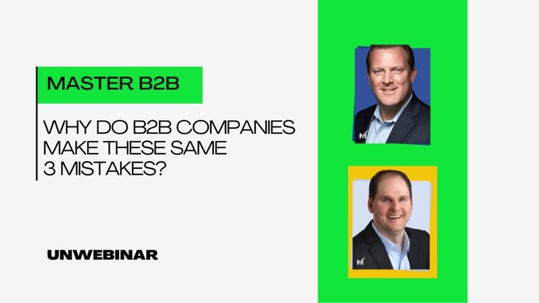 Why Do B2B Companies Always Make These 3 Same Mistakes?