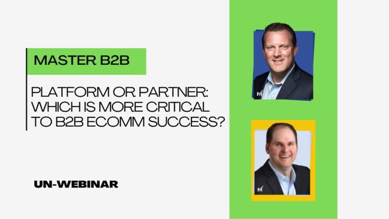 Platform Or Partner: Which Is More Critical To B2B Ecommerce Success?