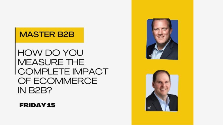 How Do You Measure the Complete Impact of eCommerce in B2B?