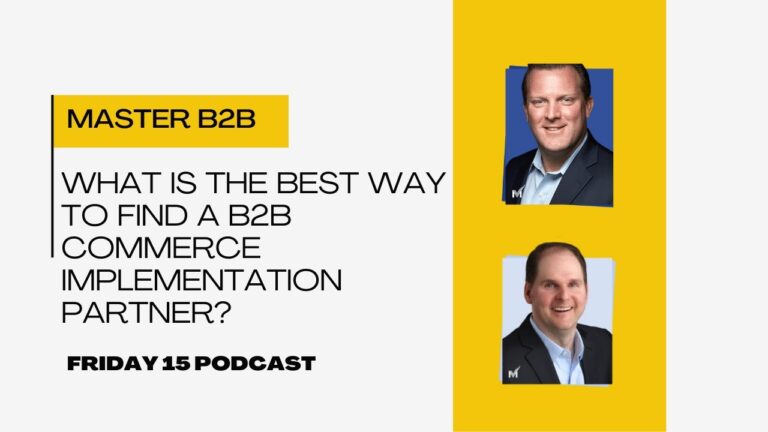 What Is the Best Way to Search for an Implementation Partner When Rolling Out B2B Ecommerce?